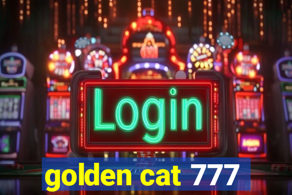 golden cat 777